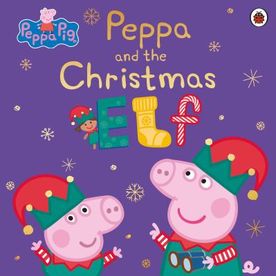 Peppa and the Christmas elf